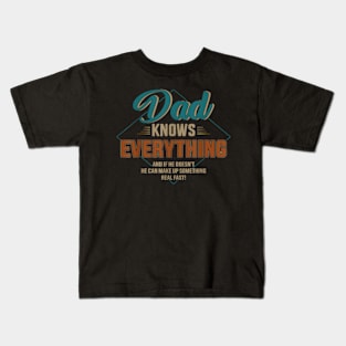 Dad Knows Everything For Father'S Day Kids T-Shirt